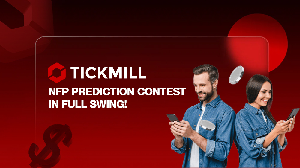 Tickmill NFP Prediction Contest in Full Swing! Predict the Data to Win a $500 Cash Prize
