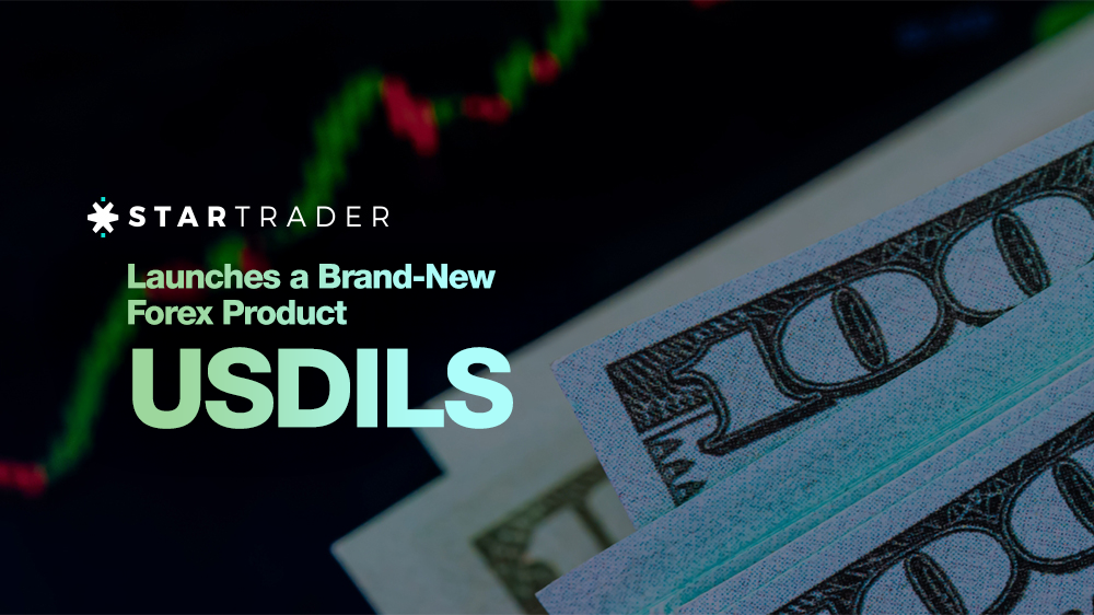STARTRADER Launches a Brand‑New Forex Product: USDILS
